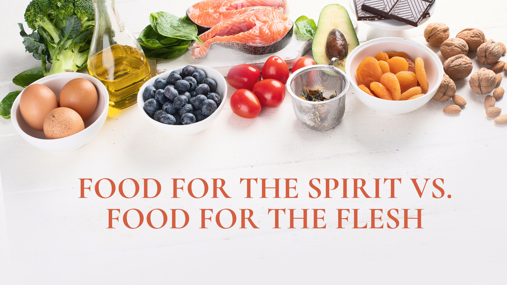 13: Feeding your Spirit vs Feeding your Flesh
