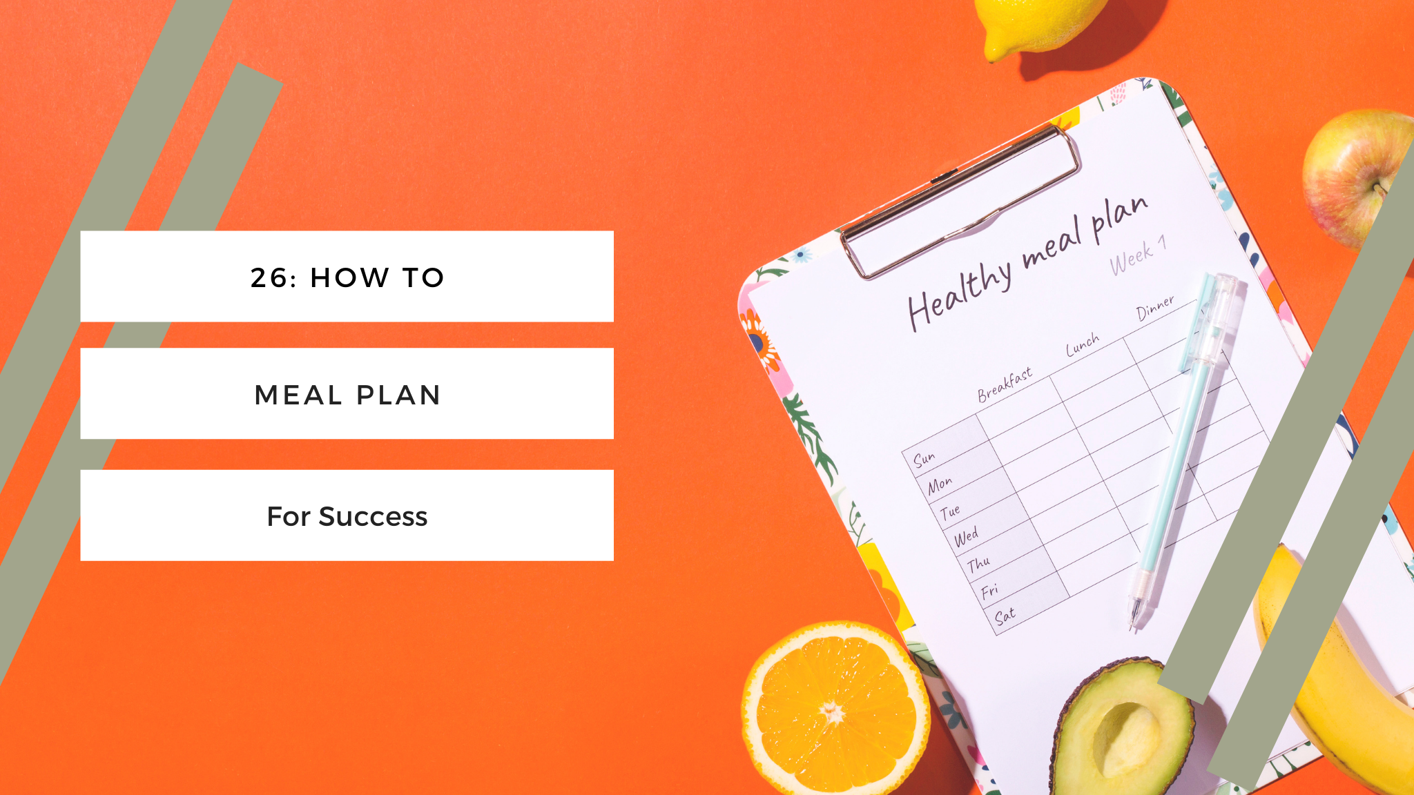 26. How to Meal Plan for Success